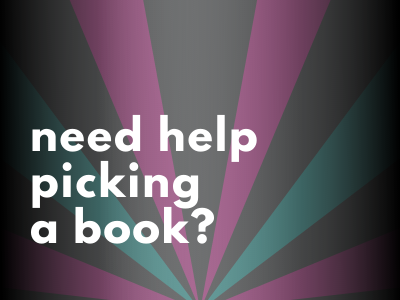Text reads "need help picking a book?" on a black background with purple and teal rays.