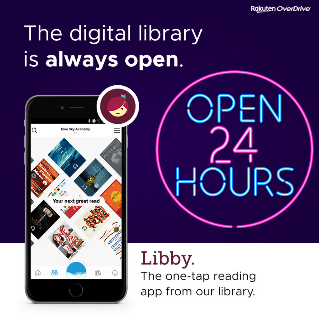 A smartphone showing the Libby app with text reading "The digital library is always open" and a neon sign saying "Open 24 hours".