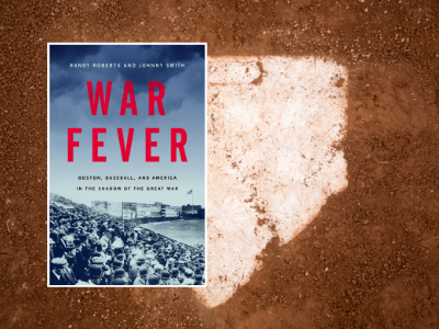 Book cover of War Fever by Randy Roberts and Johnny Smith on a photo of a white baseball base in dirt.